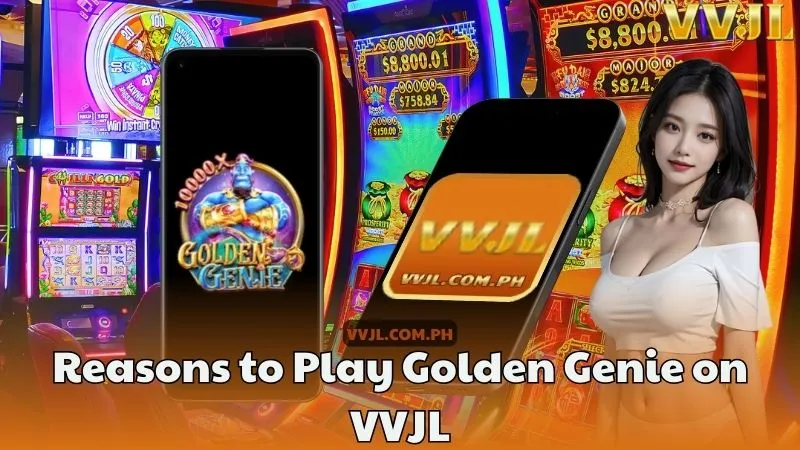 Reasons to Play Golden Genie on VVJL