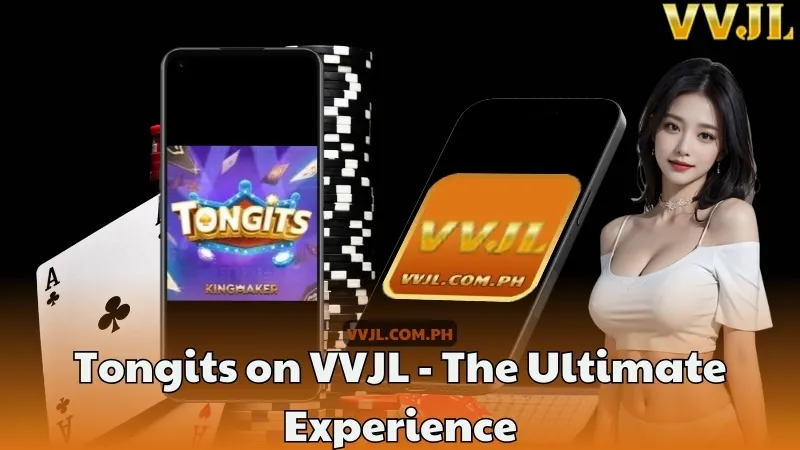 Tongits on VVJL - The Ultimate Experience